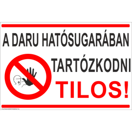 A daru hatósugarában tartózkodni tilos