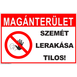 Ez egy magánterület szemét lerakása tilos tábla vagy matrica
