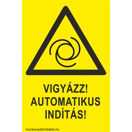 Vigyázz automatikus indítás!