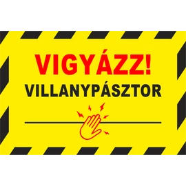 Vigyázz! Villanypásztor feliratú figyelmeztető tábla