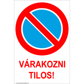 Várakozni tilos!