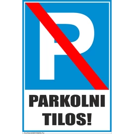 Parkolni tilos!