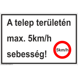 A telep területén max. 5km h sebesség