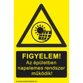 Figyelem! Az épületben napelemes rendszer működik!