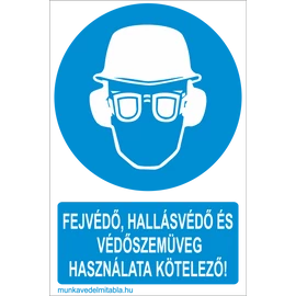 Fejvédő hallásvédő és védőszemüveg használata kötelező!