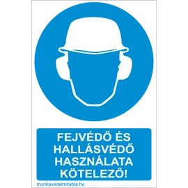 Fejvédő és hallásvédő használata kötelező!