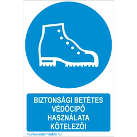 Biztonsági betétes védőcipő használata kötelező!