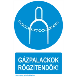Gázpalackok rögzítendők!