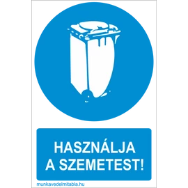 Használja a szemetest!