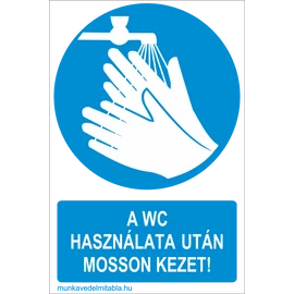 A wc használata után mosson kezet!