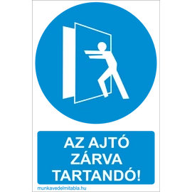 Az ajtó zárva tartandó!
