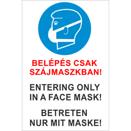 Ez egy belépés csak szájmaszkban 3 nyelvű rendelkező tábla