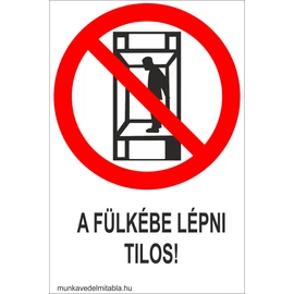 A fülkébe lépni tilos!