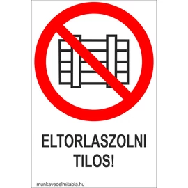Eltorlaszolni tilos!