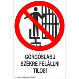 Görgőslábú székre felállni tilos!