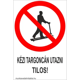 Kézi targoncán utazni tilos!