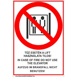 A liftet tűz esetén használni tilos! 3 nyelvű