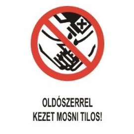 Oldószerrel kezet mosni tilos!