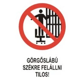 Görgőslábú székre felállni tilos!