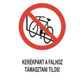 Kerékpárt a falhoz támasztani tilos!