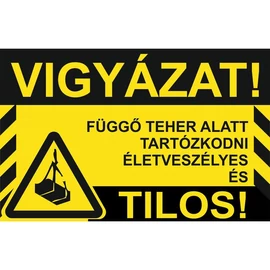 Függő teher alatt tartózkodni tilos