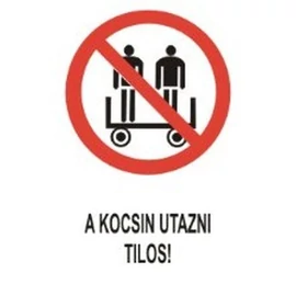 A kocsin utazni tilos!