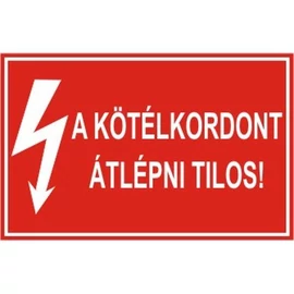 A kötélkordont átlépni tilos!