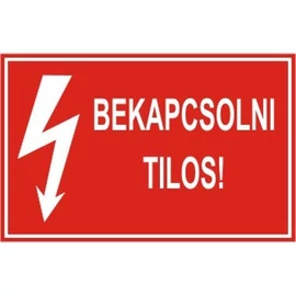Bekapcsolni tilos!