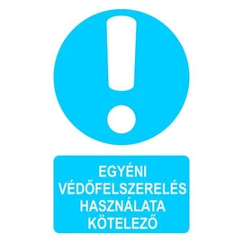 Egyéni védőfelszerelés használata kötelező!