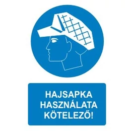 Hajsapka használata kötelező!