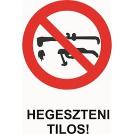 Hegeszteni tilos!