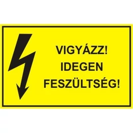 Vigyázz idegen feszültség!