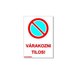 Várakozni tilos!