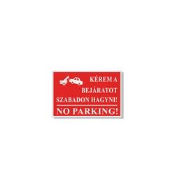 No parking!Kérem a bejáratot szabadon hagyni!