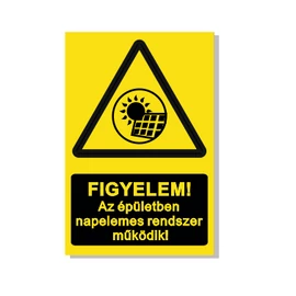 Figyelem! Az épületben napelemes rendszer működik!