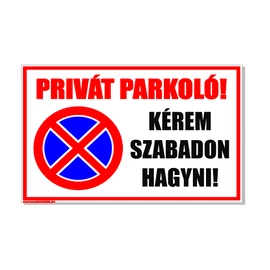 1-400250 Privát parkoló! Kérem szabadon hagyni!