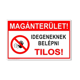 1-400250 Magánterület! Idegeneknek belépni tilos!