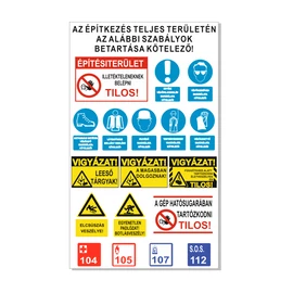 1-6001000 Az építkezés teljes területén az alábbi szabályok betartása kötelező!