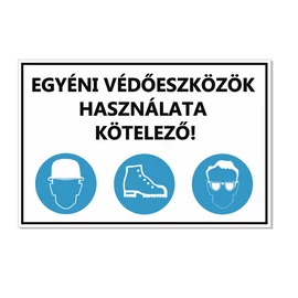 1-600400 Egyéni védőeszközök használata kötelező!