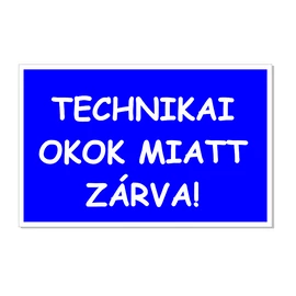 1-250160 Technikai okok miatt zárva!
