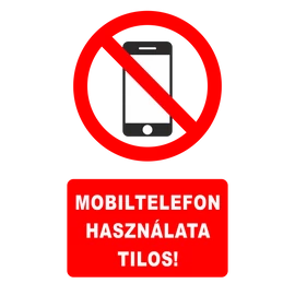 Ez egy mobiltelefon használata tilos tábla vagy matrica