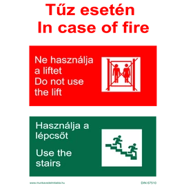 Ez egy tűz esetén ne használja a liftet tábla