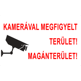 Ez egy kamerával megfigyelt terület, magánterület tábla vagy matrica