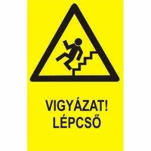 Figyelmeztető táblák - vigyázat lépcső