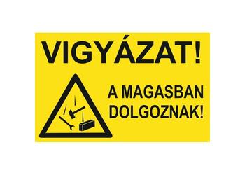 Építőipari táblák, amelyek folyamatosan figyelmeztetnek a veszélyekre