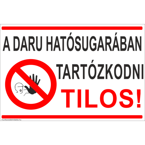 A daru hatósugarában tartózkodni tilos
