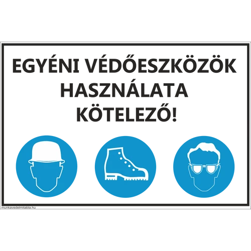 1-600400 Egyéni védőeszközök használata kötelező!