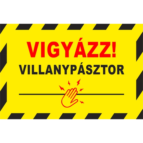 Vigyázz! Villanypásztor feliratú figyelmeztető tábla