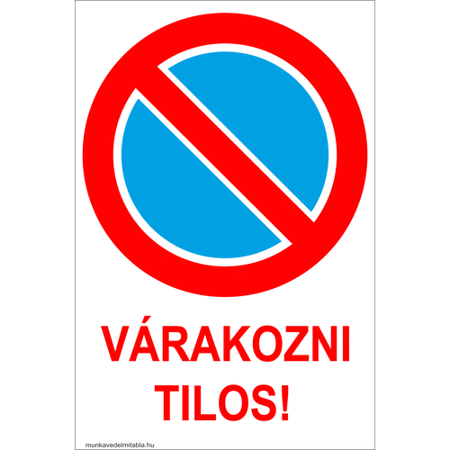 Várakozni tilos!