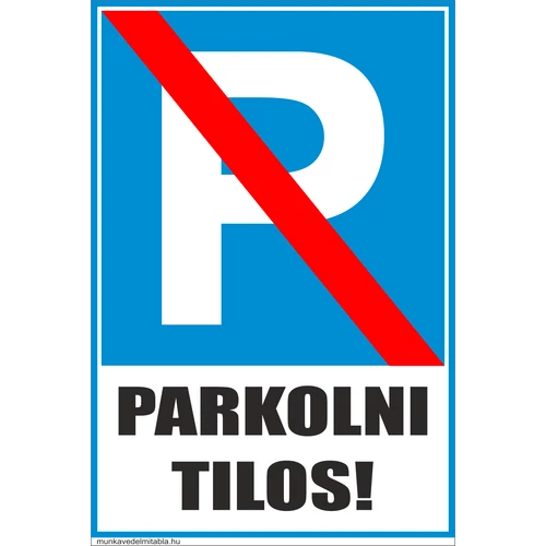 Parkolni tilos!